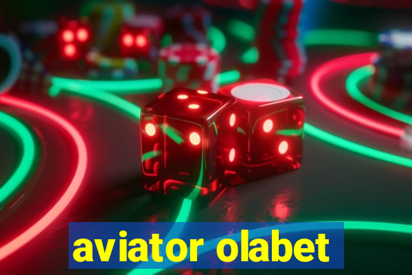 aviator olabet